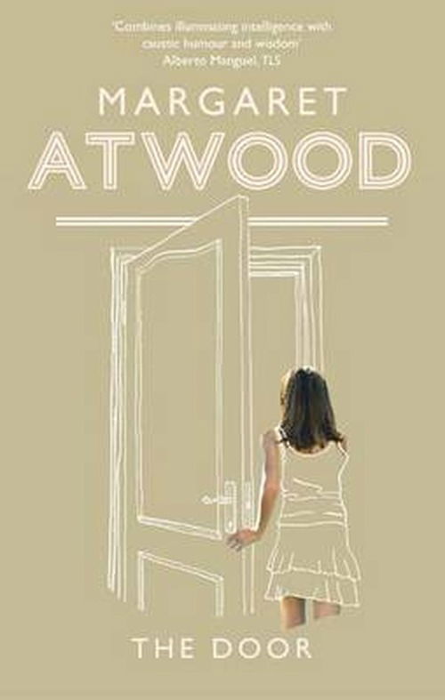 The Door - Margaret Atwood - Bøger - Little, Brown Book Group - 9781844084951 - 6. august 2009