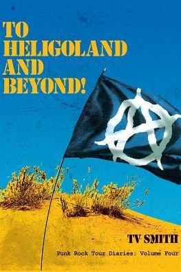 Cover for T V Smith · To Heligoland and Beyond! (Pocketbok) (2016)