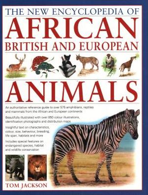 Cover for Tom Jackson · New Encyclopedia of African, British and European Animals (Book) (2018)