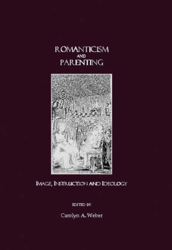 Cover for Carolyn Weber · Romanticism and Parenting: Image, Instruction and Ideology (Inbunden Bok) [Unabridged edition] (2007)