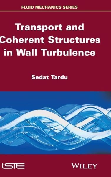 Cover for Sedat Tardu · Transport and Coherent Structures in Wall Turbulence (Innbunden bok) (2014)