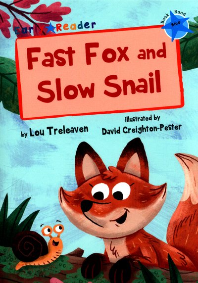 Cover for Lou Treleaven · Fast Fox and Slow Snail: (Blue Early Reader) - Maverick Early Readers (Taschenbuch) (2017)