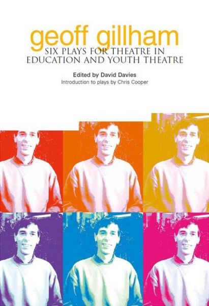 Cover for David Davis · Geoff Gillham: Six Plays for Theatre in Education and Youth Theatre (Paperback Book) (2011)