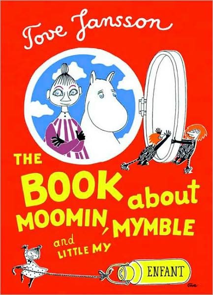 Cover for Tove Jansson · The Book About Moomin, Mymble and Little My - Moomin Picture Books (Hardcover Book) (2009)