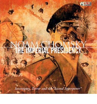 Cover for Noam Chomsky · The Imperial Presidency: Sovereignty, Terror and the Second Superpower (Lydbog (CD)) (2006)