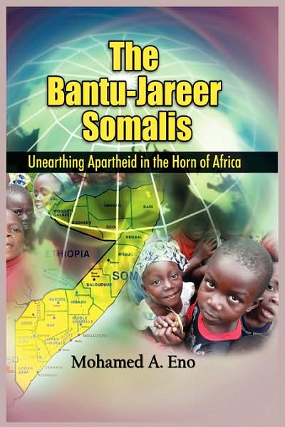 Cover for Mohamed A. Eno · The Bantu - Jareer Somali: Unearthing Apartheid in the Horn of Africa (Paperback Book) (2008)