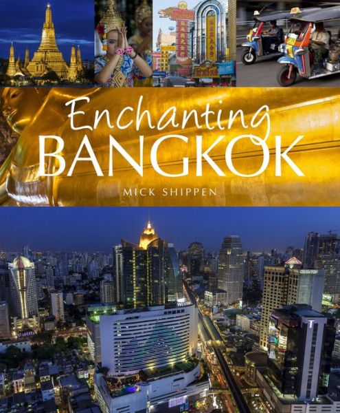 Cover for Mick Shippen · Enchanting Bangkok (Paperback Book) (2013)