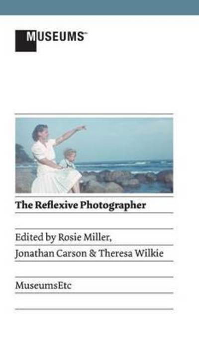 Cover for Rosie Miller · The Reflexive Photographer (Hardcover Book) (2013)