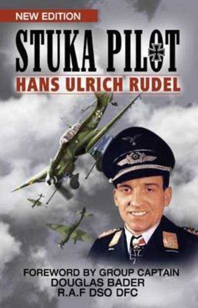 Cover for Hans-Ulrich Rudel · Stuka Pilot (Inbunden Bok) (2016)