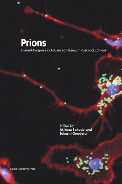 Prions - Akikazu Sakudo - Kirjat - Caister Academic Press - 9781910190951 - tiistai 12. maaliskuuta 2019