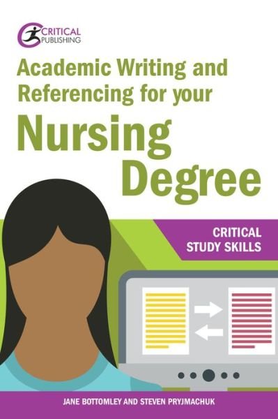 Cover for Jane Bottomley · Academic Writing and Referencing for your Nursing Degree - Critical Study Skills (Paperback Book) (2017)