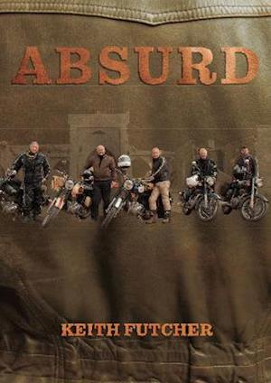 Cover for Keith Futcher · Absurd (Hardcover Book) (2021)