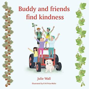 Cover for Julie Wall · Buddy and Friends Find Kindness (Book) (2023)