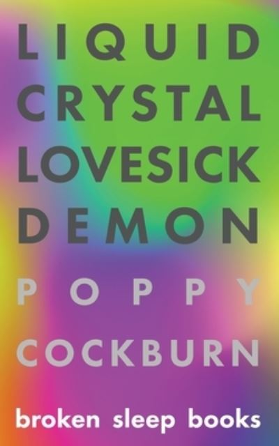 Cover for Poppy Cockburn · Liquid Crystal Lovesick Demon (Paperback Book) (2023)