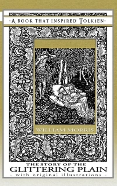 Cover for William Morris · The Story of the Glittering Plain - A Book That Inspired Tolkien: With Original Illustrations - Professor's Bookshelf (Gebundenes Buch) [Revised, edition] (2018)