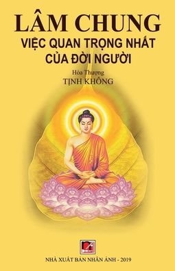 Cover for Tinh Khong Hoa Thuong · Lam Chung, Vi&amp;#7879; c Quan Tr&amp;#7885; ng Nh&amp;#7845; t C&amp;#7911; a &amp;#272; &amp;#7901; i Ng&amp;#432; &amp;#7901; i (Paperback Book) (2019)