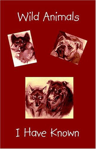 Cover for Ernest Seton Thompson · Wild Animals I Have Known (Paperback Book) (2004)