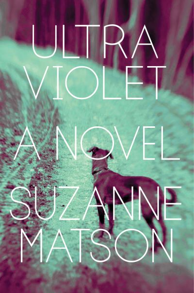 Cover for Suzanne Matson · Ultraviolet (Book) (2018)