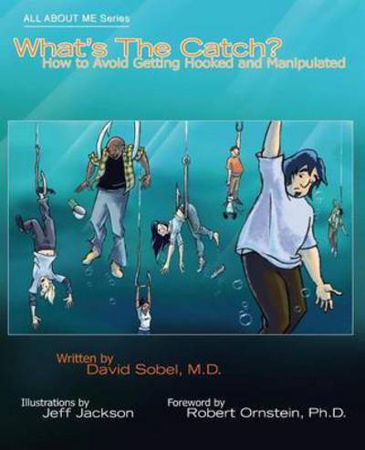 Cover for Sobel, David (Antioch New England Graduate School USA) · What's the Catch?: How to Avoid Getting Hooked and Manipulated - All about Me (Paperback Book) (2015)