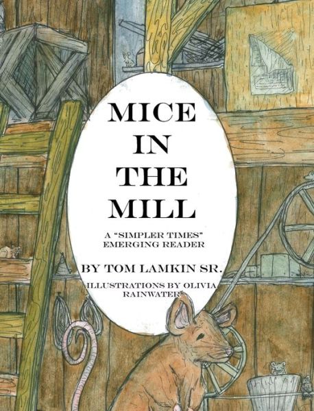 Cover for Tom Lamkin · Mice in the Mill (Hardcover Book) (2021)