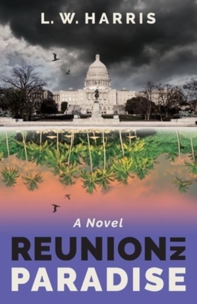 Cover for L. W. Harris · Reunion in Paradise (Book) (2022)