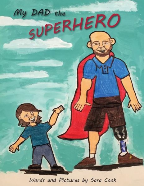 Cover for Sara Cook · My Dad the Superhero! (Paperback Book) (2015)