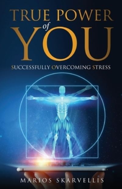 True Power of You - Marios Skarvellis - Books - BookTrail Publishing - 9781953731951 - August 8, 2021