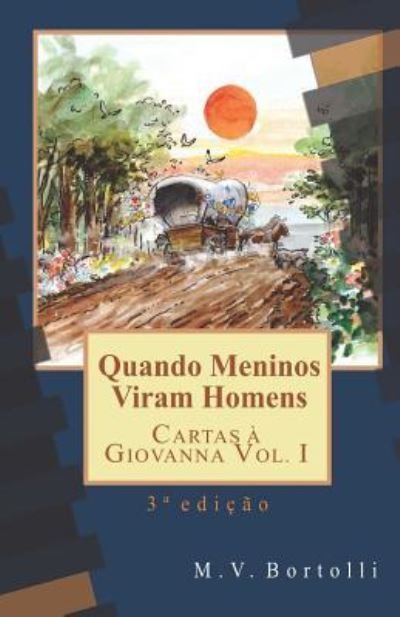 Cover for M V Bortolli · Quando Meninos Viram Homens: 3a Edicao (Paperback Book) (2013)