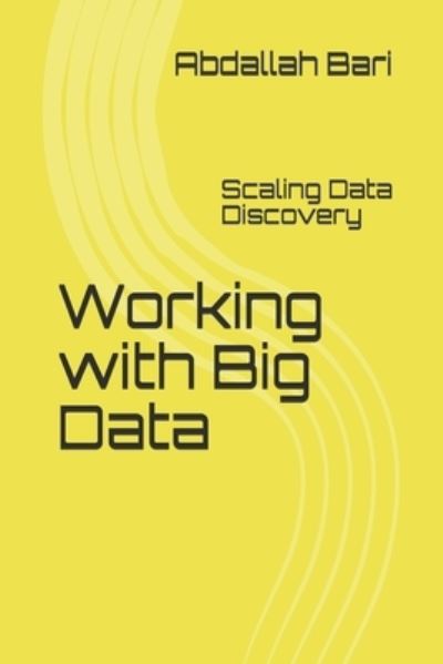 Cover for Abdallah Bari · Working with Big Data (Taschenbuch) (2017)