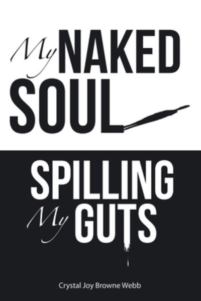 Cover for Crystal Joy Browne Webb · My Naked Soul (Book) (2023)