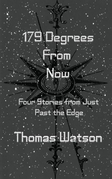 Cover for Thomas Watson · 179 Degrees From Now (Taschenbuch) (2017)