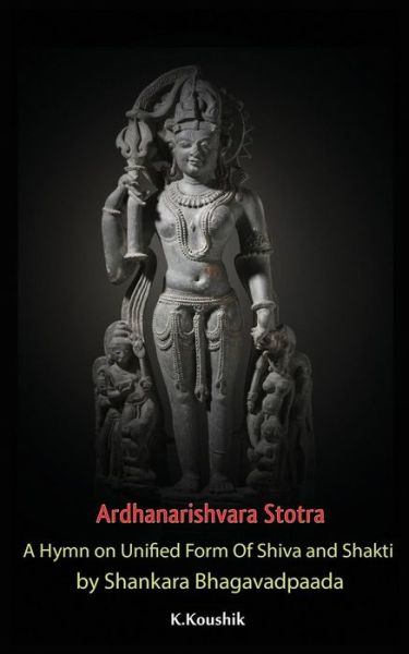 Cover for Koushik K · Ardhanarishvara Stotra (Paperback Book) (2017)