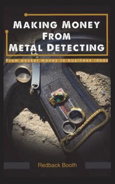 Cover for Redback Booth · Making Money from Metal Detecting (Paperback Book) (2018)