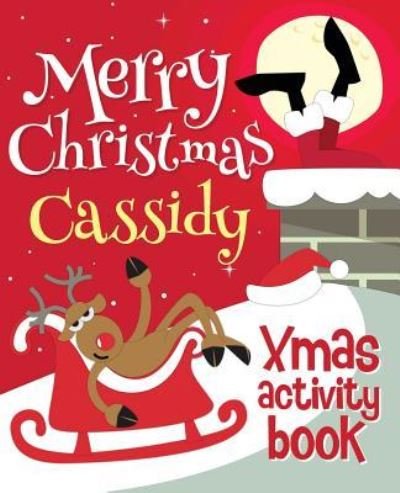 Cover for Xmasst · Merry Christmas Cassidy - Xmas Activity Book (Taschenbuch) (2017)