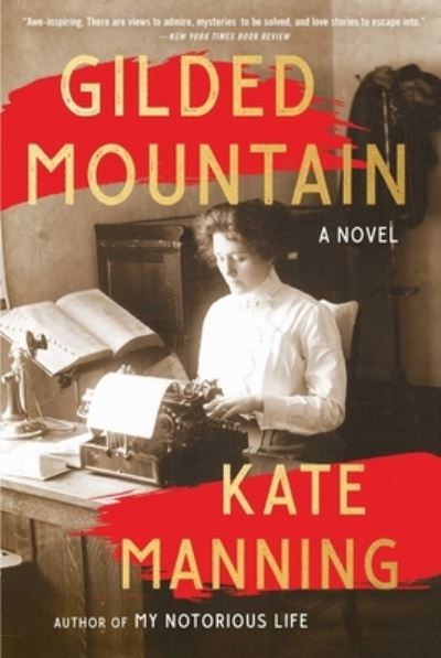 Cover for Kate Manning · Gilded Mountain: A Novel (Paperback Book) (2023)