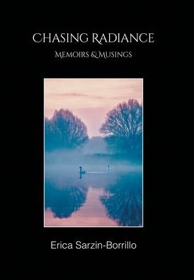 Cover for Erica Sarzin-Borrillo · Chasing Radiance (Hardcover Book) (2021)