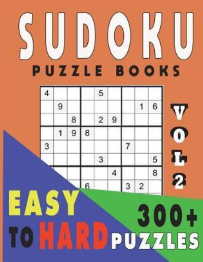 Cover for Jissie Tey · Sudoku Puzzle Books Easy To Hard 300+ Puzzles Vol2 (Paperback Bog) (2018)