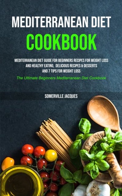 Cover for Somerville Jacques · Mediterranean Diet Cookbook (Paperback Book) (2019)