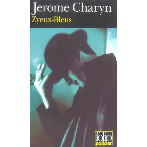 Cover for Jerome Charyn · Zyeux Bleus (Folio Policier) (French Edition) (Paperback Book) [French edition] (2002)
