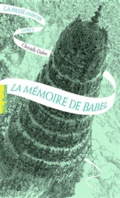 Cover for Christelle Dabos · La passe-miroir 3: La memoire de Babel (Paperback Book) (2019)