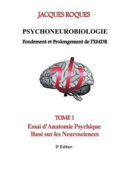 Cover for Roques · Psychoneurobiologie fondement et (Book) (2015)