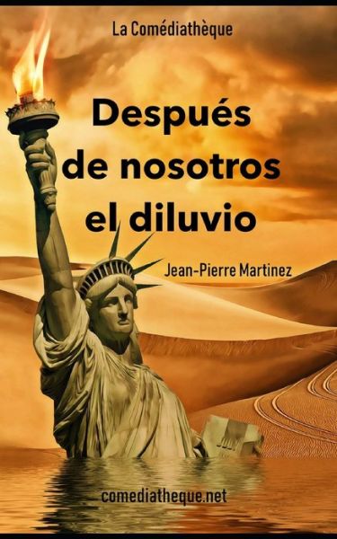 Cover for Amazon Digital Services LLC - KDP Print US · Después de nosotros el diluvio (Paperback Book) (2022)