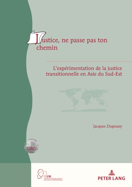 Cover for Jacques Dupouey · Justice, Ne Passe Pas Ton Chemin (N/A) (2022)