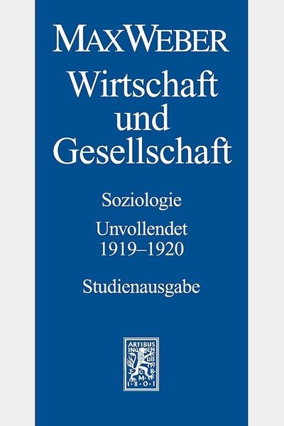 Cover for Max Weber · Max Weber-Studienausgabe: Band I/23: Wirtschaft und Gesellschaft. Soziologie. Unvollendet. 1919-1920 (Paperback Bog) (2014)