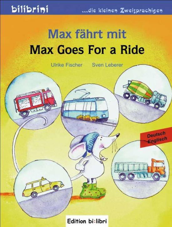 Cover for Ulrike Fischer · Max fahrt mit / Max goes for a ride (Hardcover Book) (2013)