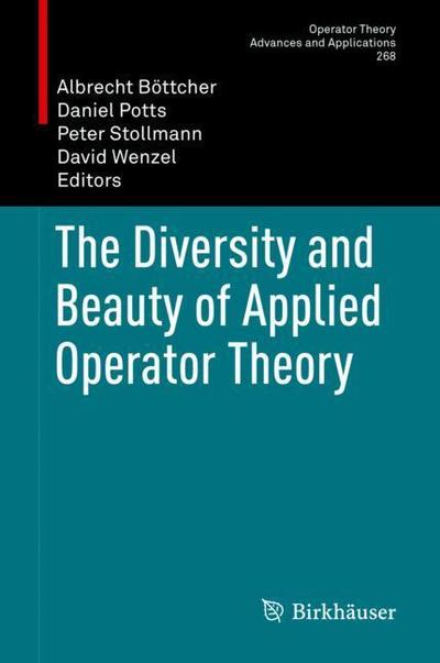 Cover for The Diversity and Beauty of Applied Operator Theory (Book) [1st ed. 2018 edition] (2018)