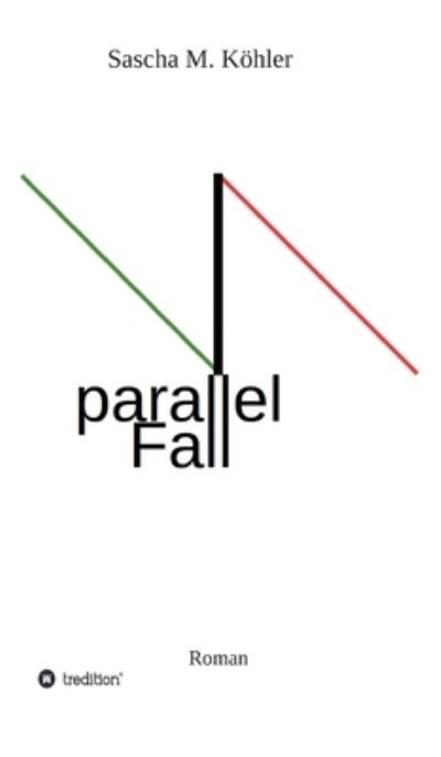 Parallel Fall - Köhler - Outro - - 9783347255951 - 12 de fevereiro de 2021