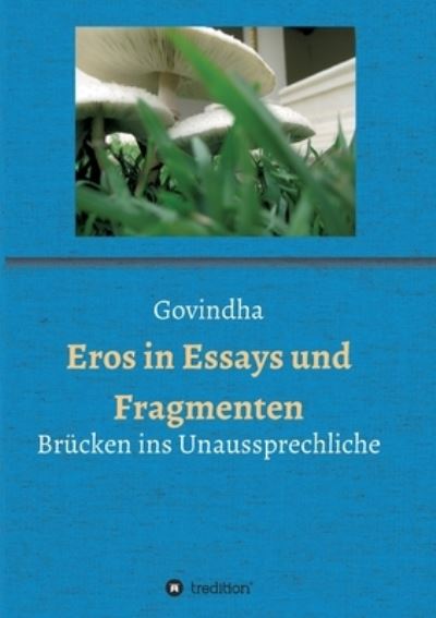 Cover for Govindha · Eros in Essays und Fragmenten (Paperback Book) (2021)