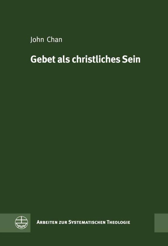 Cover for Chan · Gebet als christliches Sein, Leben (Book) (2016)