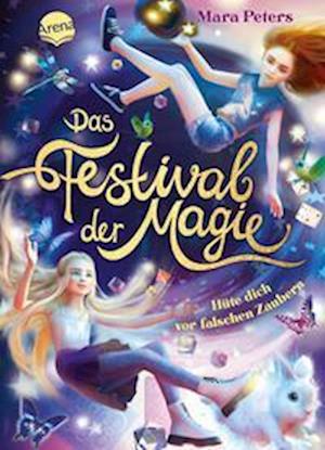 Cover for Mara Peters · Das Festival der Magie. Hüte dich vor falschen Zaubern! (Book) (2023)